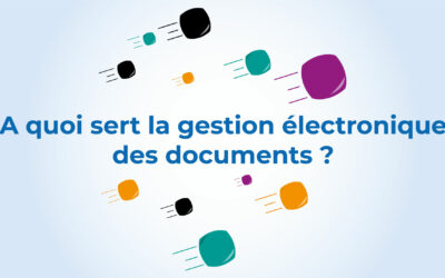 À quoi sert la gestion électronique des documents (GED) ?