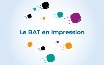 Qu’est-ce qu’un BAT en impression (Bon à Tirer) ?