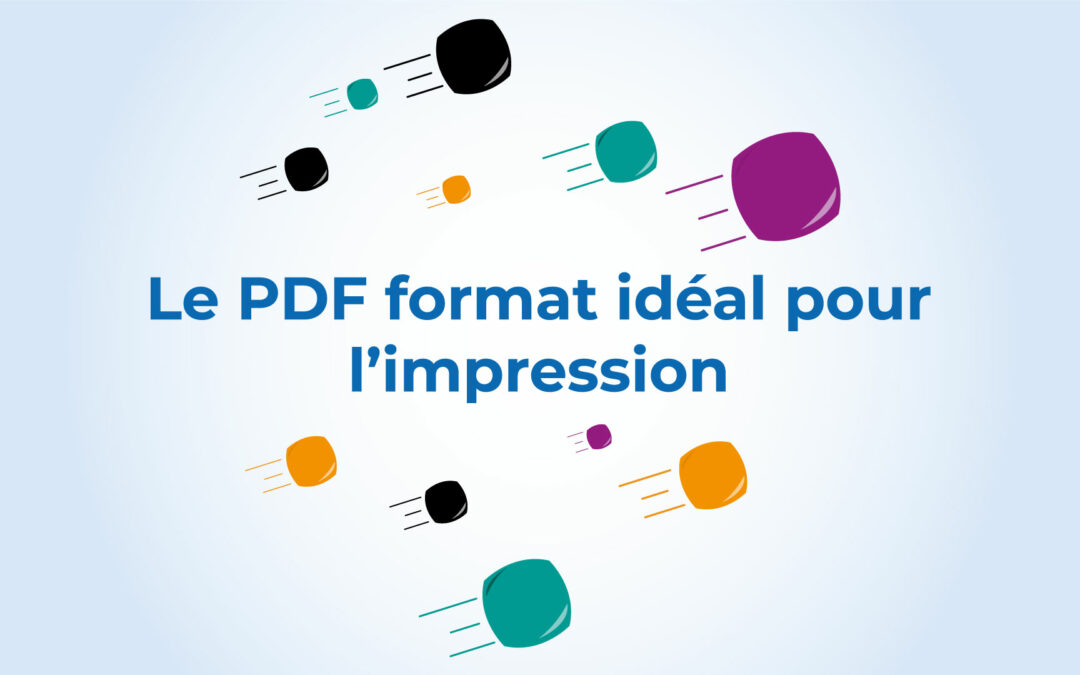 Le PDF : format idéal pour l’impression